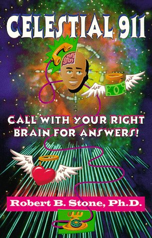 Celestial 911: Call with Your Right Brain for Answers!