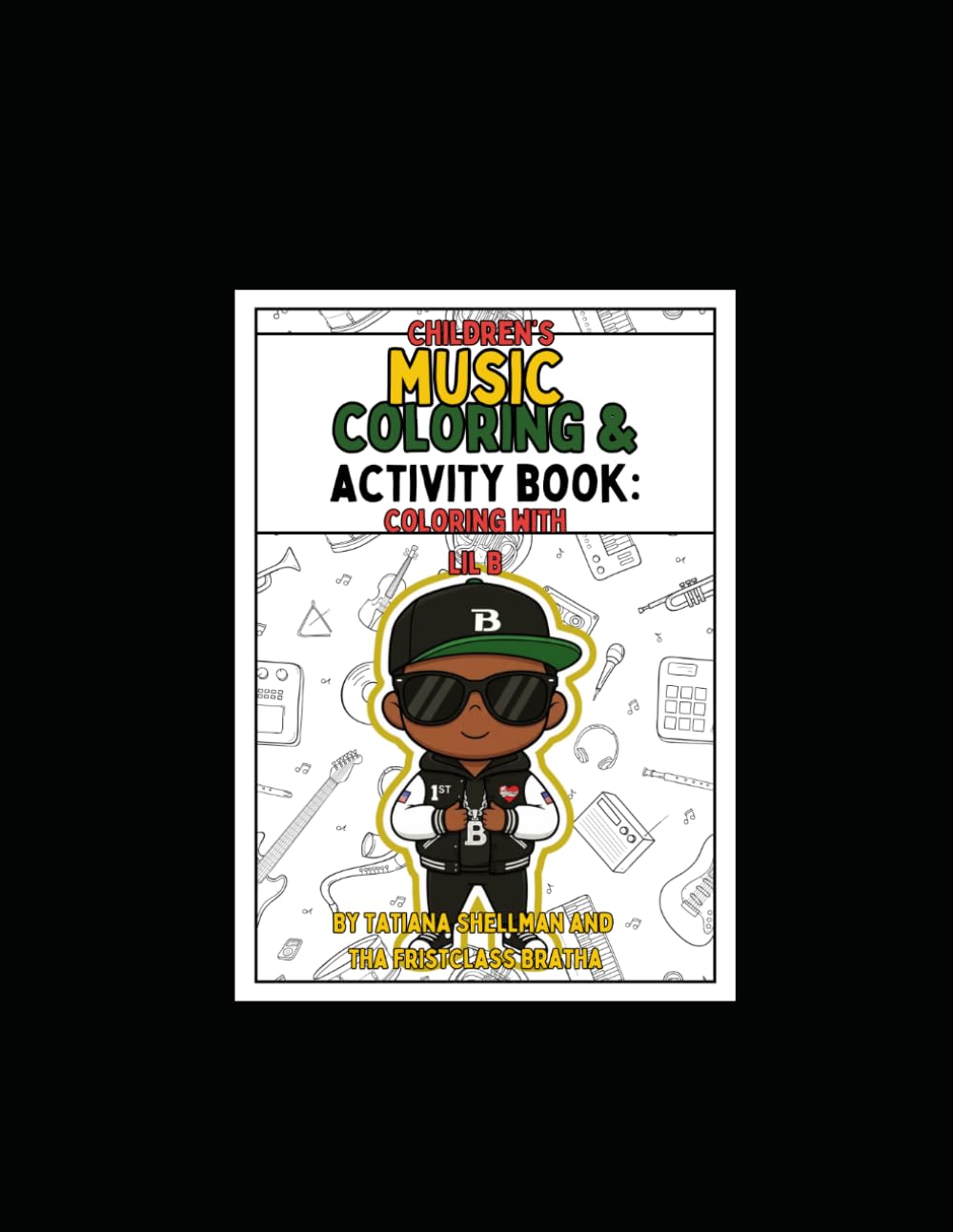 Children's Music Coloring and Activity Book: Coloring with LiL B