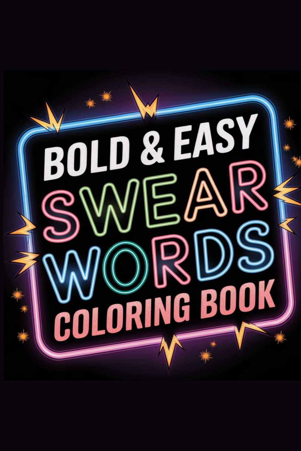 Swear Word: Bold and Easy Coloring Book for Adults