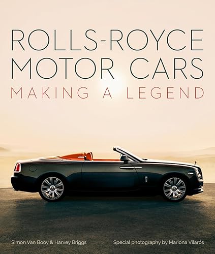 Rolls-Royce Motor Cars: Making a Legend