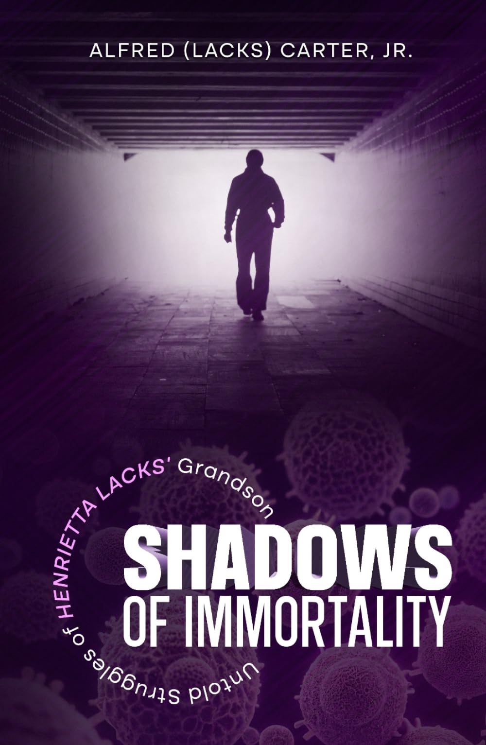 SHADOWS OF IMMORTALITY: Untold Struggles of Henrietta Lacks’ Grandson