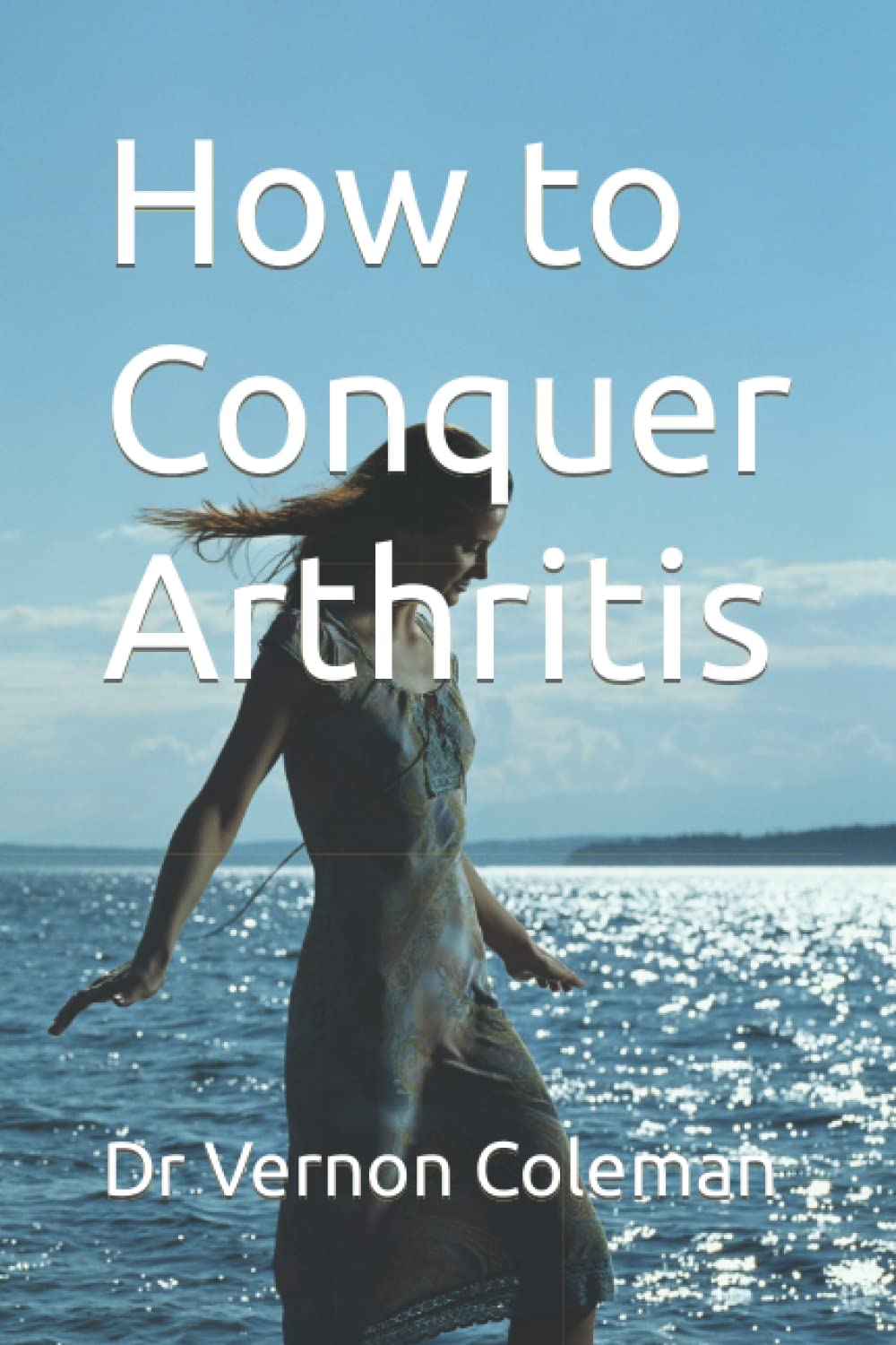 How to Conquer Arthritis
