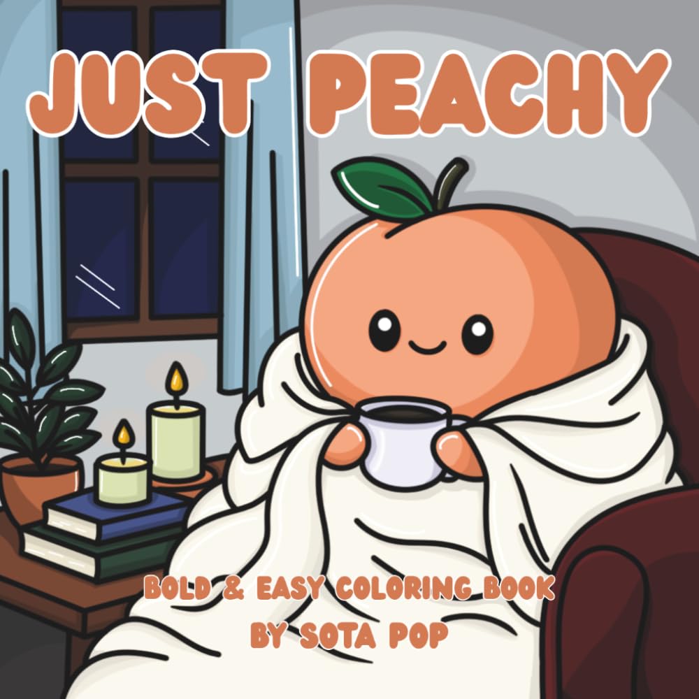 Just Peachy: Coloring Book for Adults