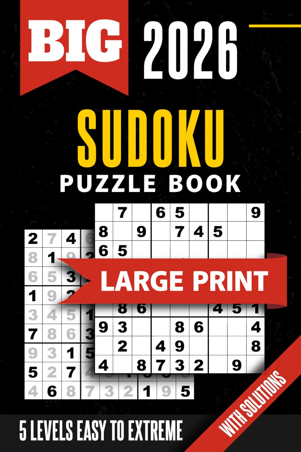 Sudoku Book for Adults and Seniors with 5 Levels of Difficulty: Sudoku Puzzles Easy to Extreme (The Perfect Gift for Puzzle Lovers) (Gifts for Men & Women)