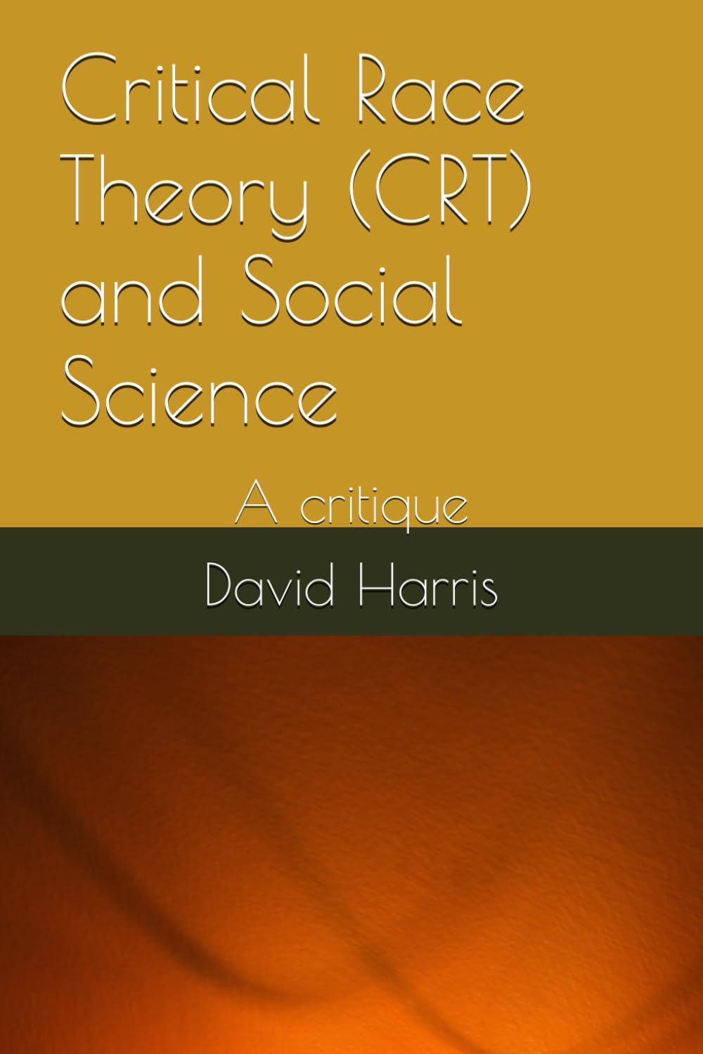 Critical Race Theory (CRT) and Social Science: A critique