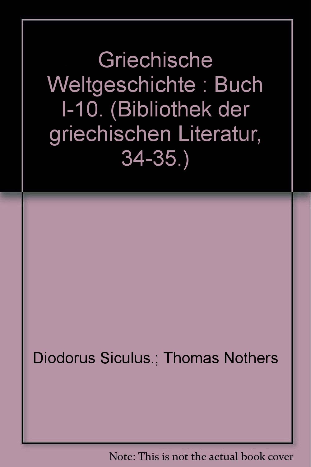 Griechische Weltgeschichte / Griechische Weltgeschichte. GESAMTAUSGABE / Griechische Weltgeschichte / Griechische Weltgeschichte. Buch I - X: Zweiter Teil: Buch IV - X