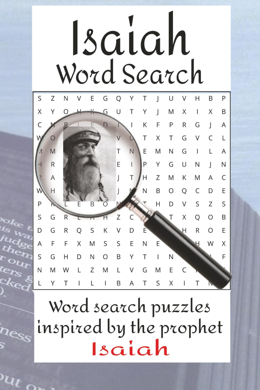 Isaiah Word Search: Word search puzzles with easy to read print based on the words from the prophet Isaiah in the Old Testament | 6x9 inches, 113 ... and free time (Bible Word Search Books)