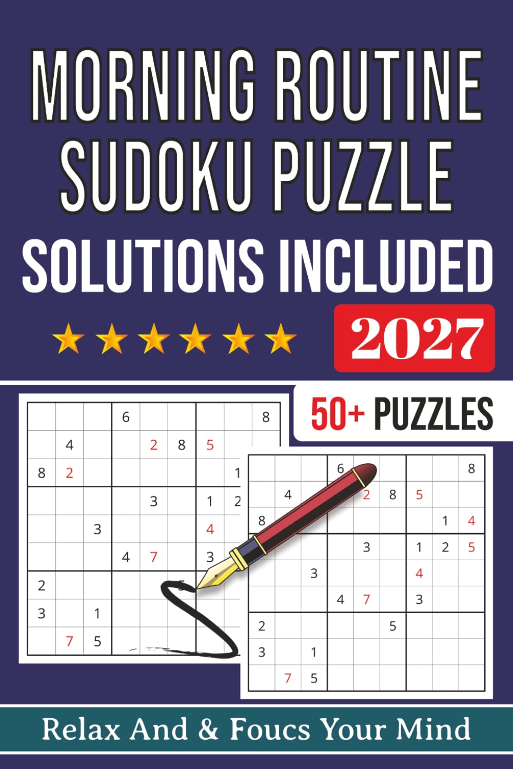 Sudoku Puzzles For Morning Routine: | Help Calm the Mind, Relax, and Focus | 6x9 Inches, 112 Pages | 50+ Puzzles | Solutions Included