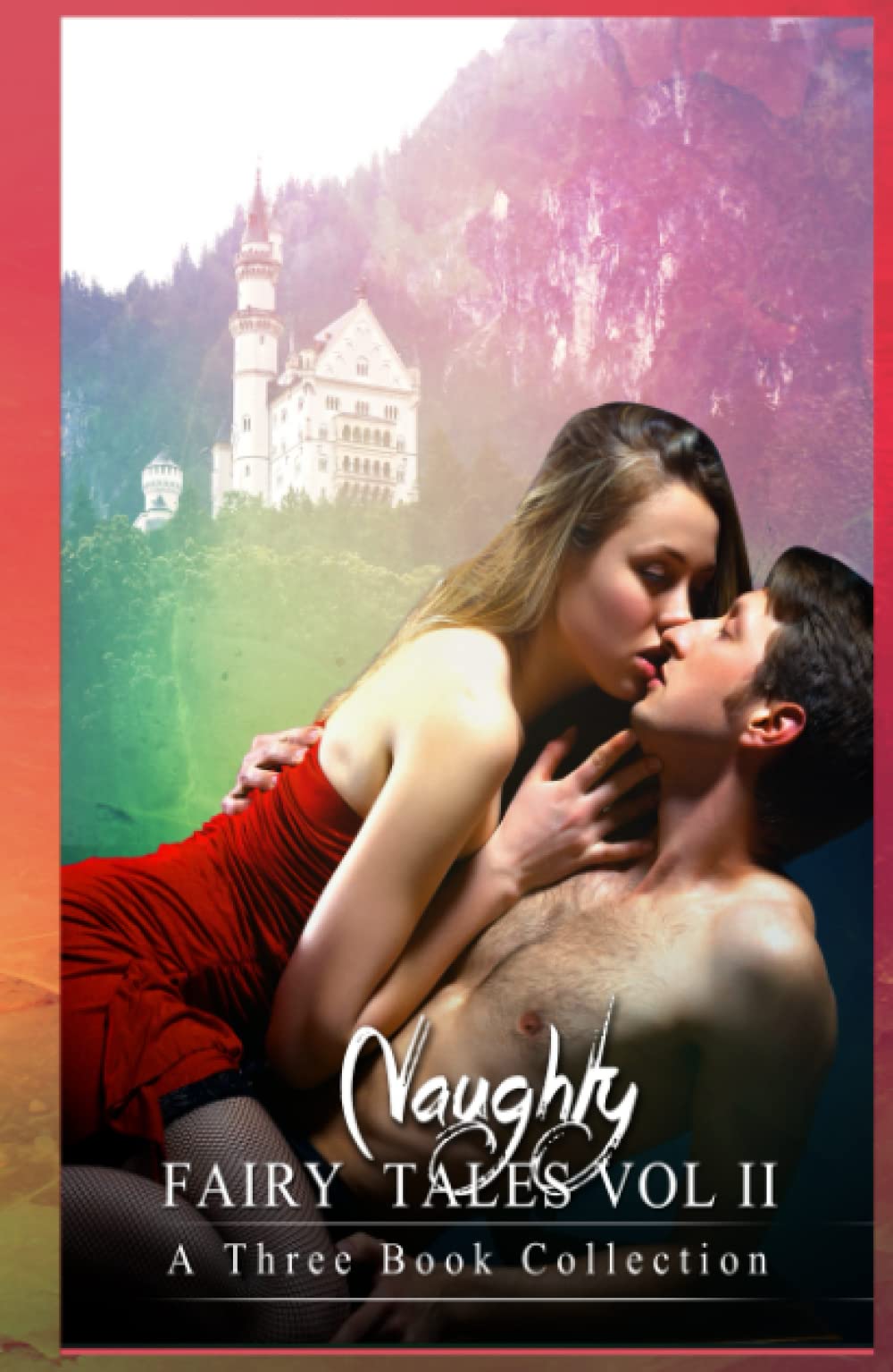 Book cover for Naughty Fairy Tales: Vol II: A Three Book Collection