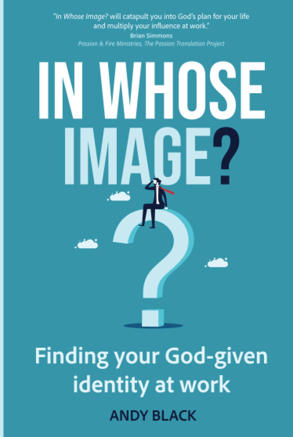 In Whose Image?: Finding your God-given identity at work