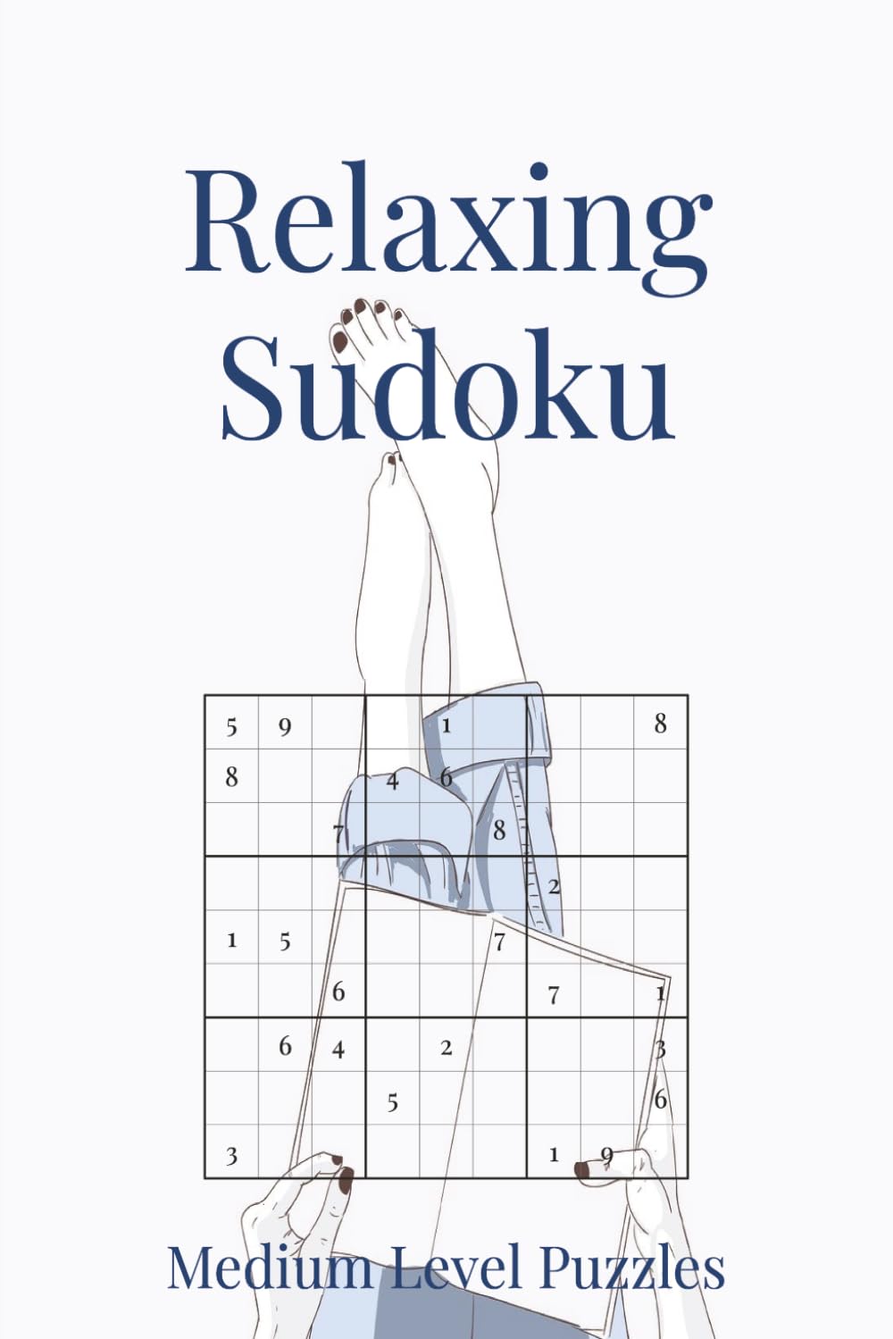 Relaxing Sudoku Puzzle Book: A Calming Collection of Medium Difficulty Sudoku Puzzles | Unwind and Refresh Your Mind | 6x9 Inches, 110 Pages | 50+ Puzzles | Solutions Included