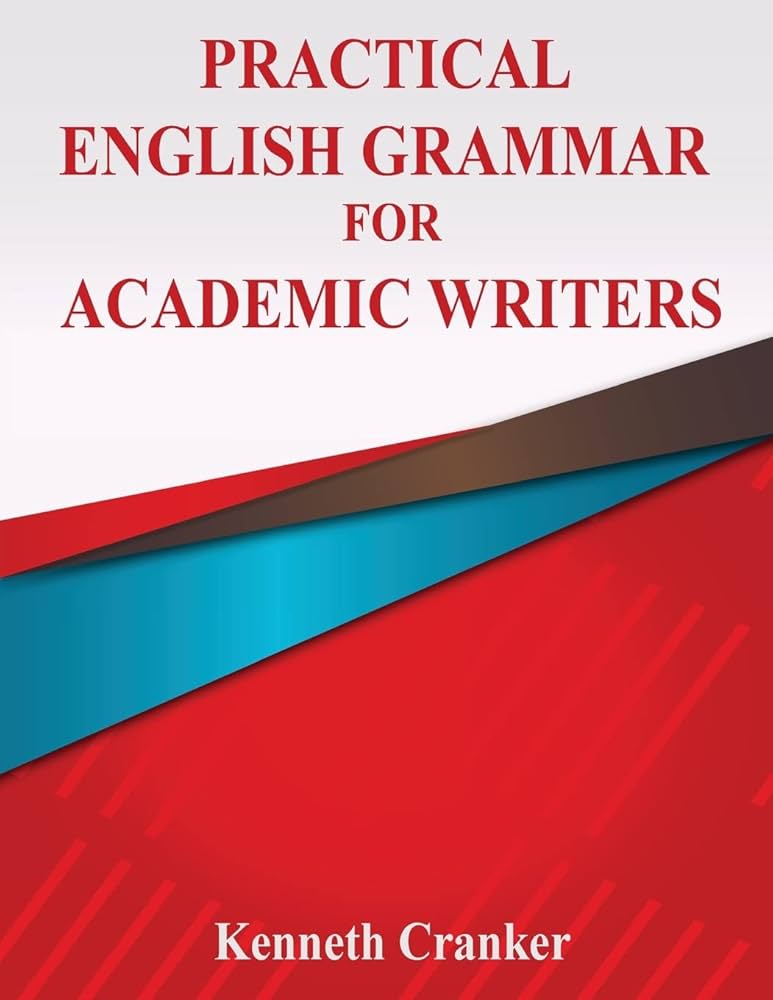実用英文典 Practical English Grammar Practical English Grammar for Academic Writers: Cranker