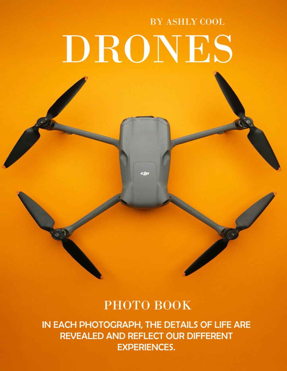 Drones: Exploring Drones: A Visual Journey Through the World of Unmanned Aerial Vehicles