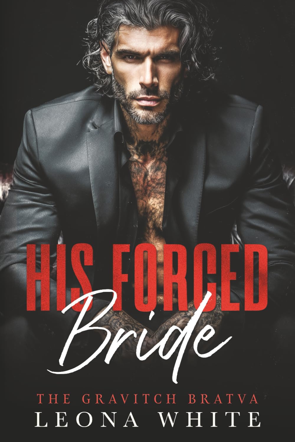 His Forced Bride: A Russian Bratva Marriage of Convenience Romance (The Gravitch Bratva)