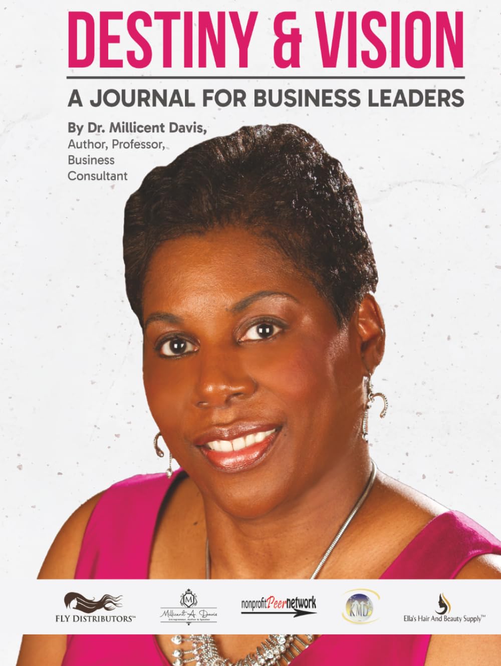 Destiny and Vision: A Journal for Business Leaders