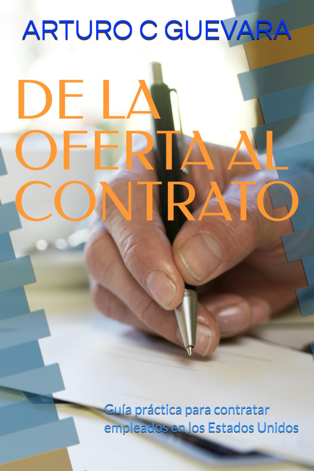 DE LA OFERTA AL CONTRATO: Guía práctica para contratar empleados en los Estados Unidos
