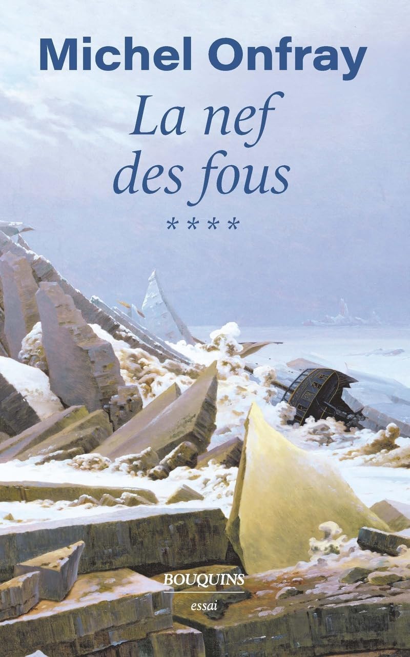 La nef des fous - Tome 4 Des nouvelles du bas-empire (4) Onfray, Michel