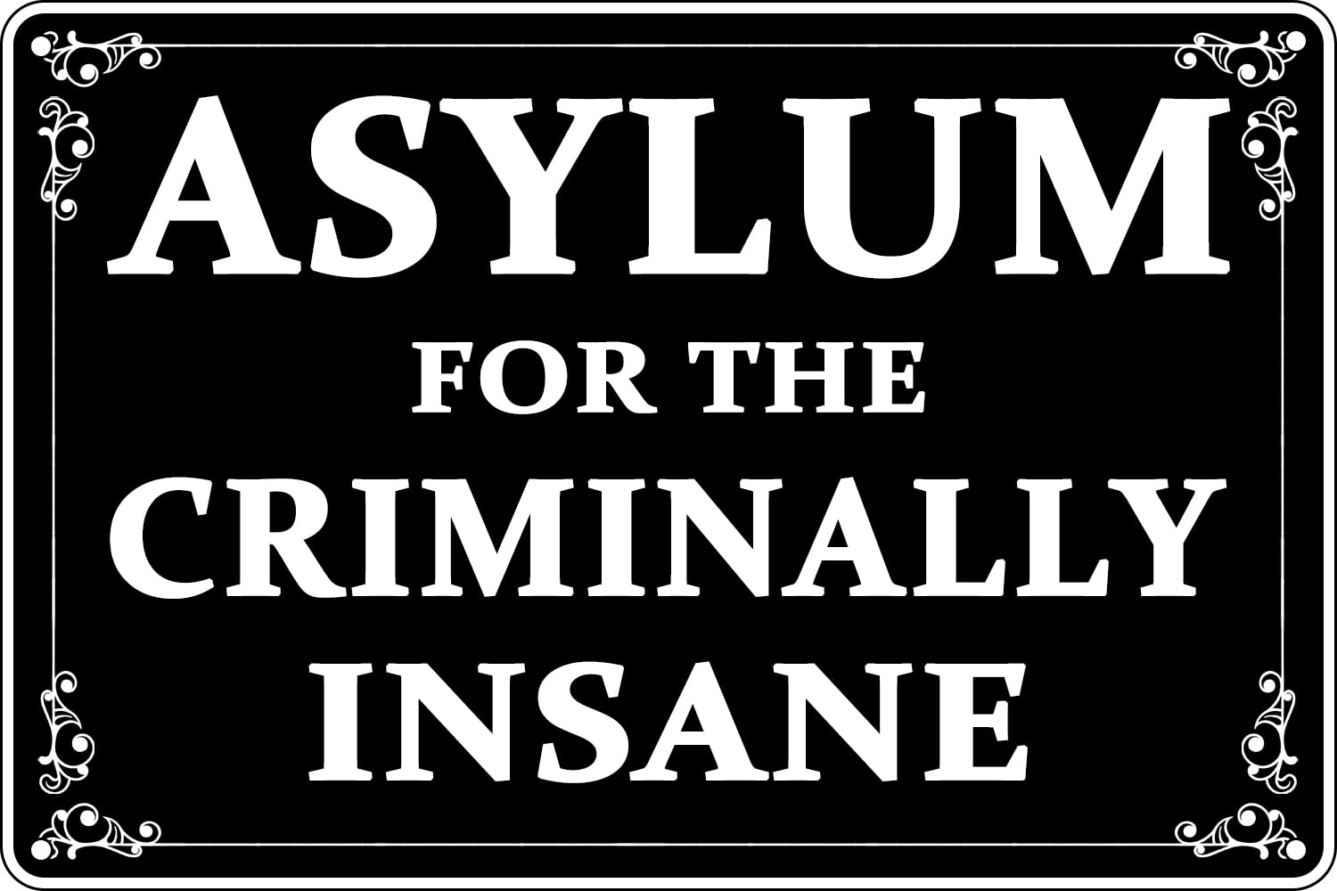 Asylum for The Criminally Insane Sign Vintage Wall Decor for Home Bar Club Pub Art Decorations 8 X 12 Inch