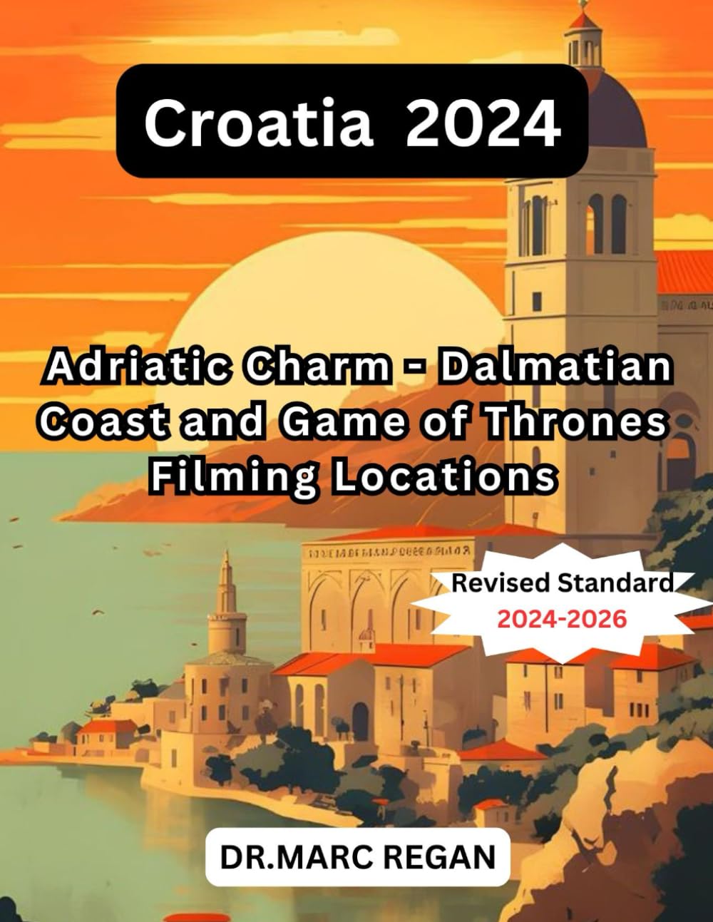 Croatia 2024: Adriatic Charm - Dalmatian Coast and Game of Thrones Filming Locations