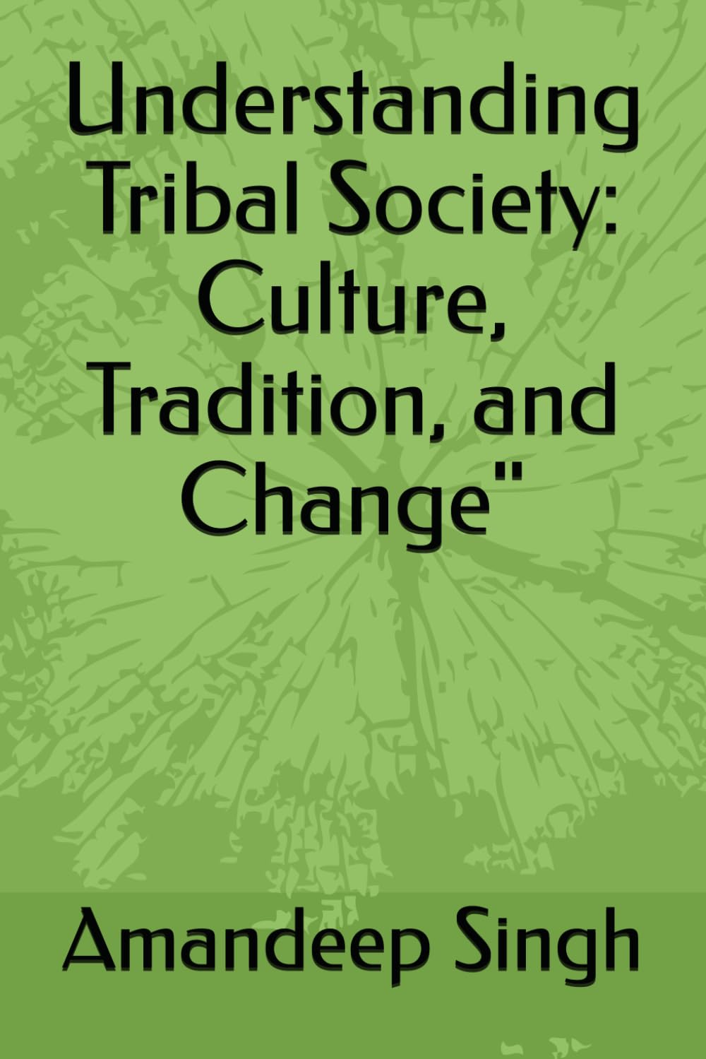 Understanding Tribal Society: Culture, Tradition, and Change"