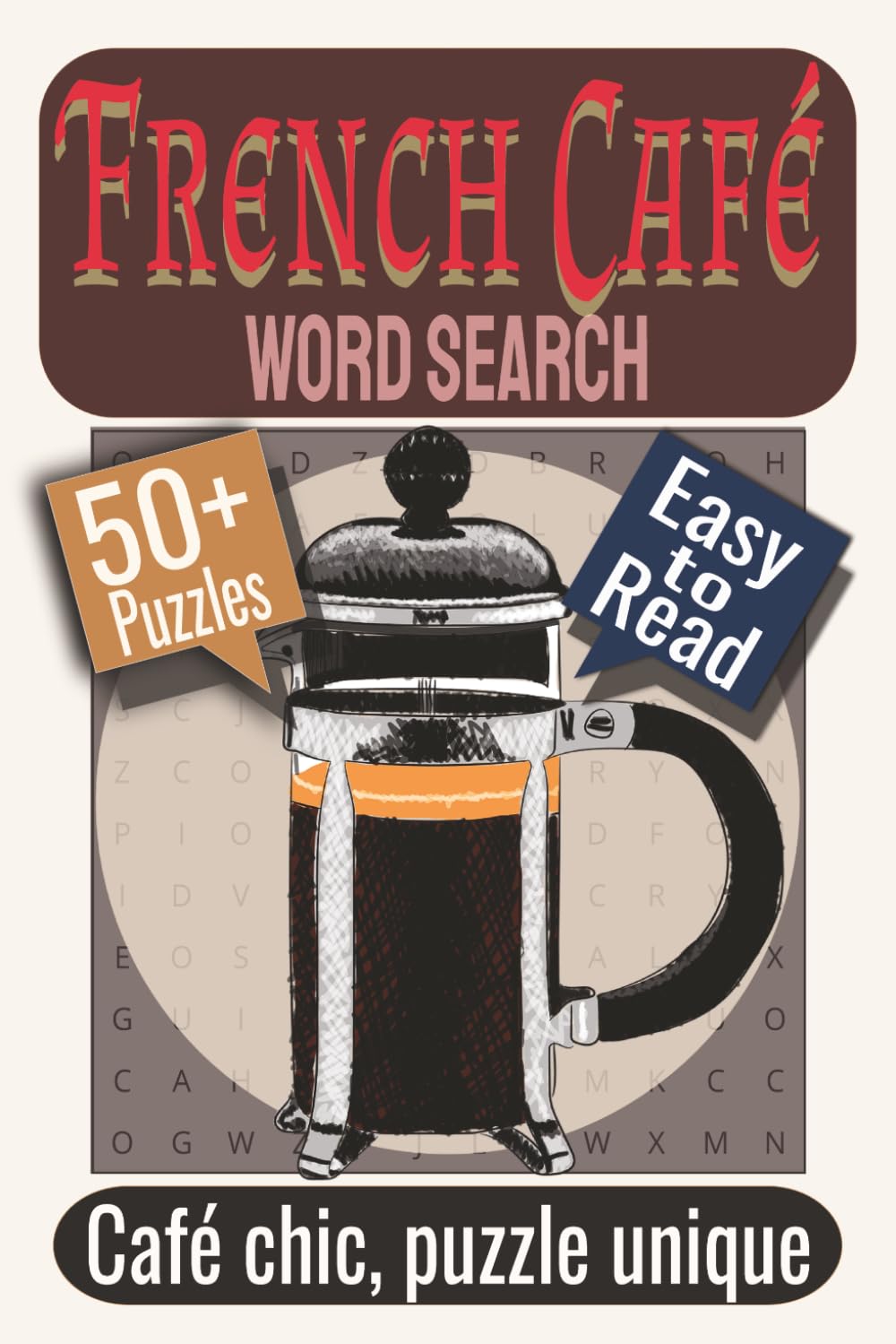French Café Word Search Puzzle Book: Puzzles featuring Café Foods, Cozy Moments, French Treats