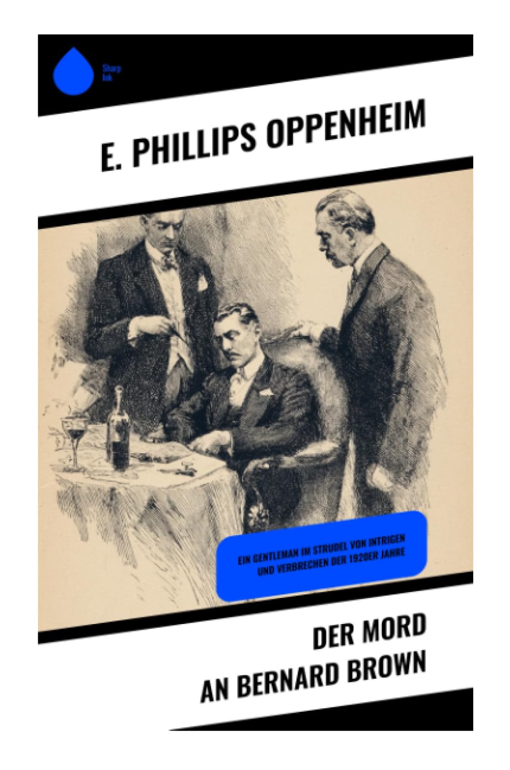 Der Mord an Bernard Brown: Ein Gentleman im Strudel von Intrigen und Verbrechen der 1920er Jahre