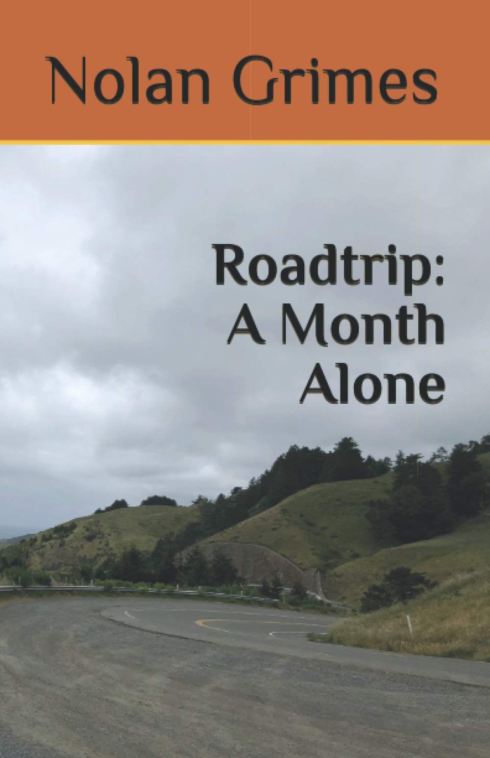 Roadtrip: A Month Alone