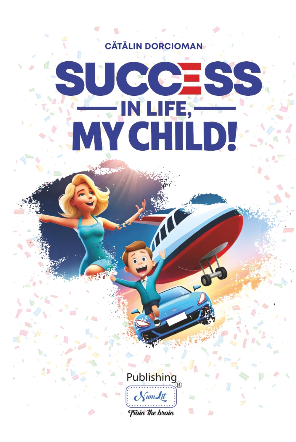 Success in Life, My Child!