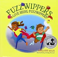 Fuzzwippers Love Being Fuzzwippers 0991509234 Book Cover