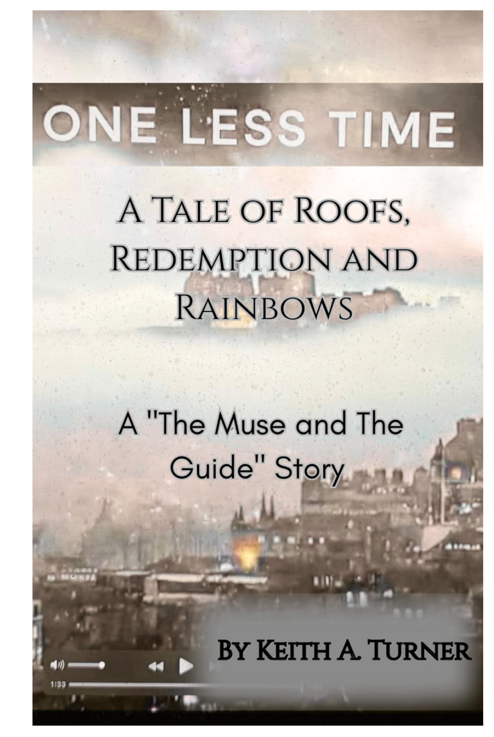 One Less Time: A "The Muse and The Guide" Story (One More Time ("Una Vez Mas")/One Less Time)