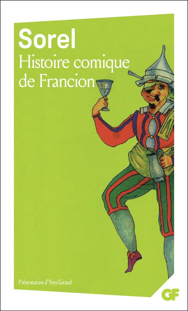 Histoire comique de Francion: - EDITION **** (Littérature et civilisation)