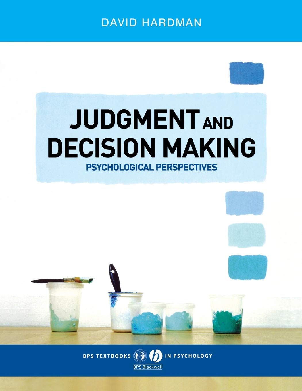 WILEY Judgment and Decision Making: Psychological Perspectives