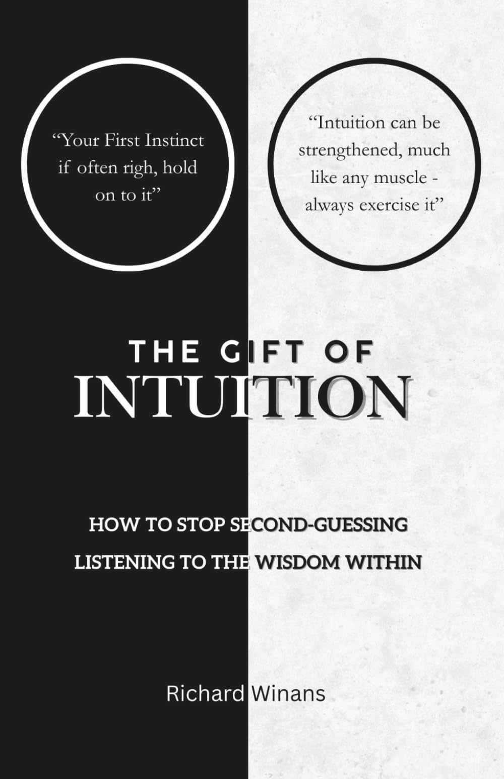 The Gift of Intuition: How to Stop Second-Guessing and Start Listening to the Wisdom Within