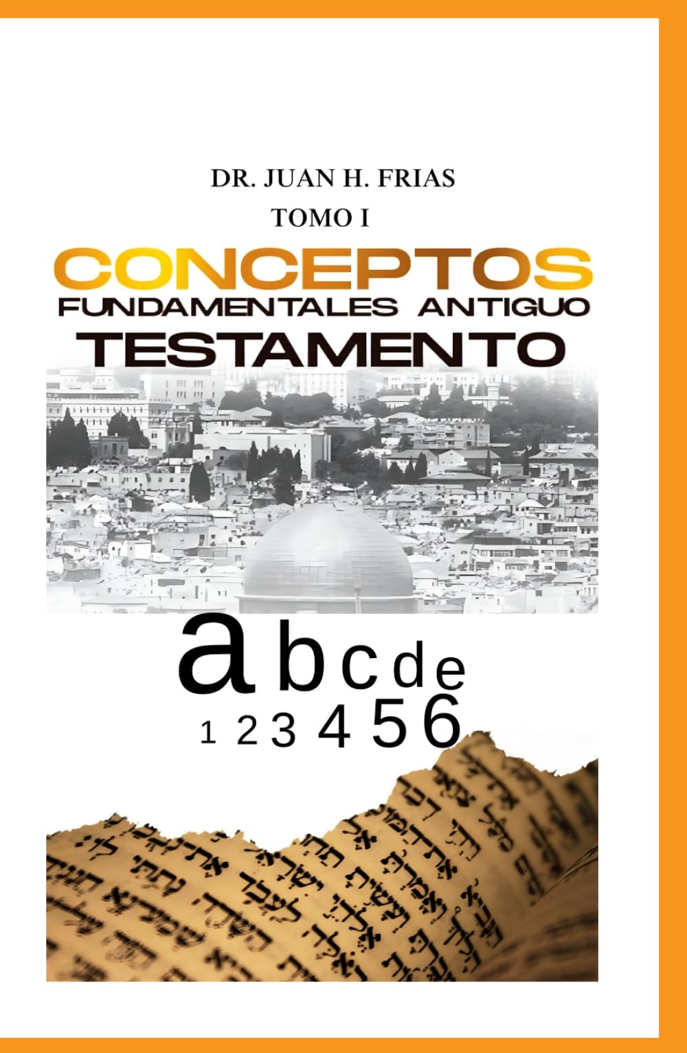 Conceptos Fundamentales del Antiguo Testamento Tomo I: Tradición y Cultura
