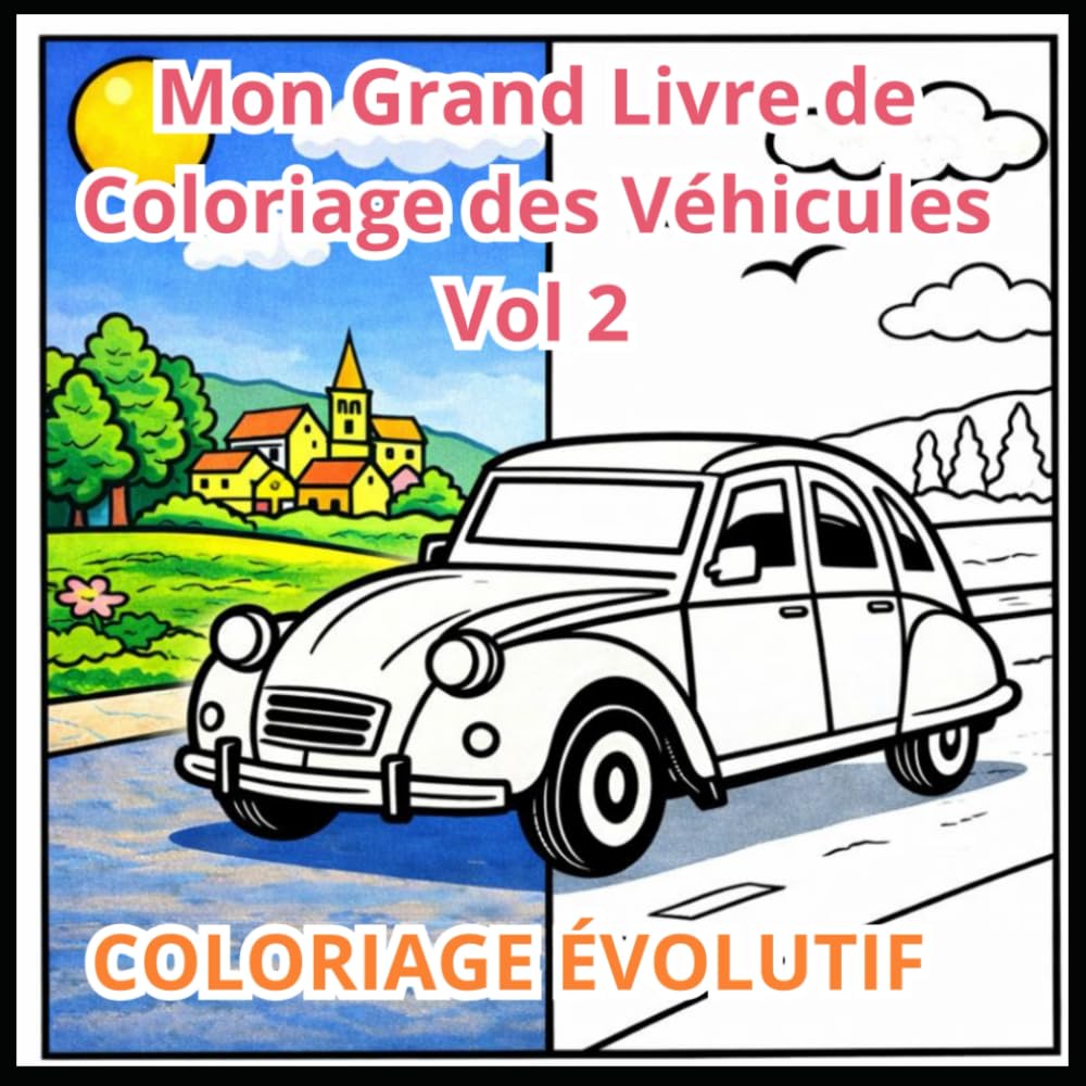 Mon Grand Livre de Coloriage des Véhicules: Volume 2