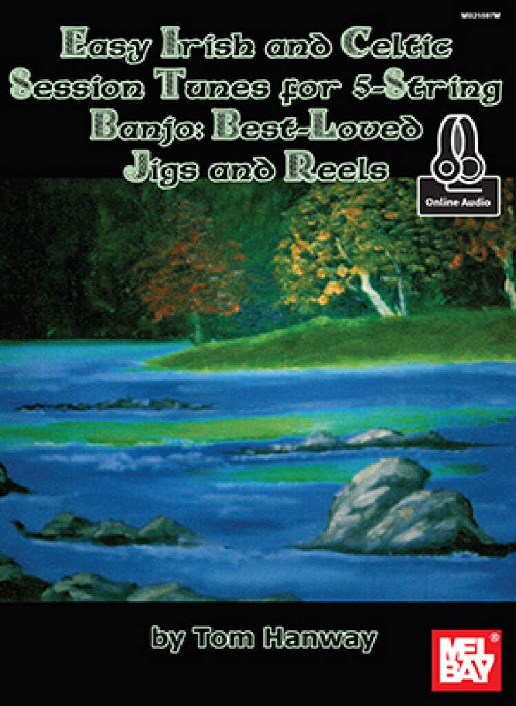 Easy Irish and Celtic Session Tunes for 5-string Banjo: Best-Loved Jigs and Reel