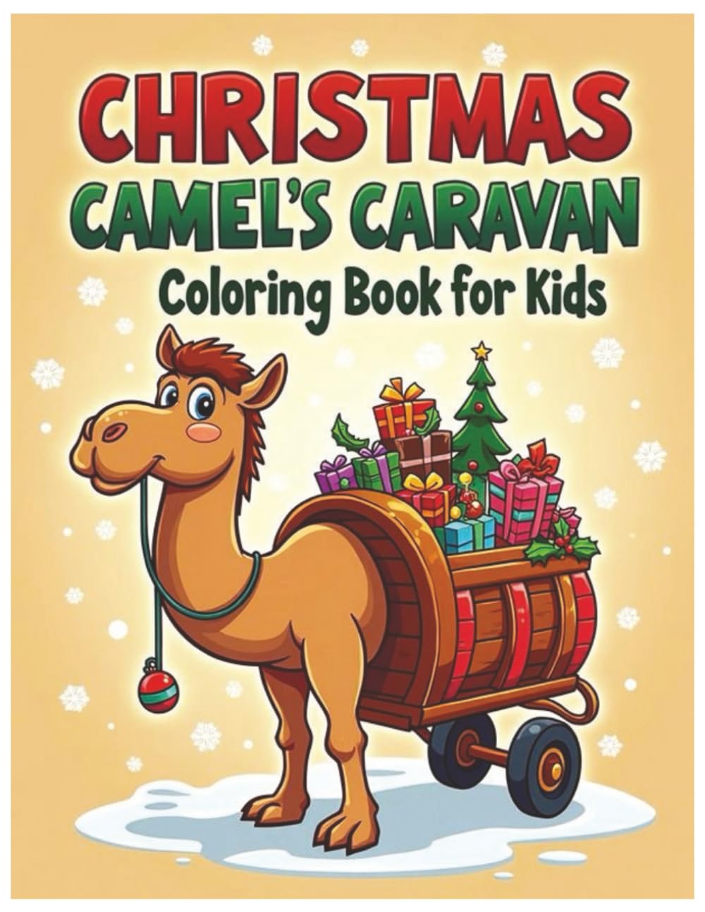 Christmas Camels' Caravan Coloring Book for Kids, adorable camels designed Clean & Bold, Easy to Color: Christian Christmas Coloring Book, Kids ... Hollies, Decorations, Christmas Celebrations