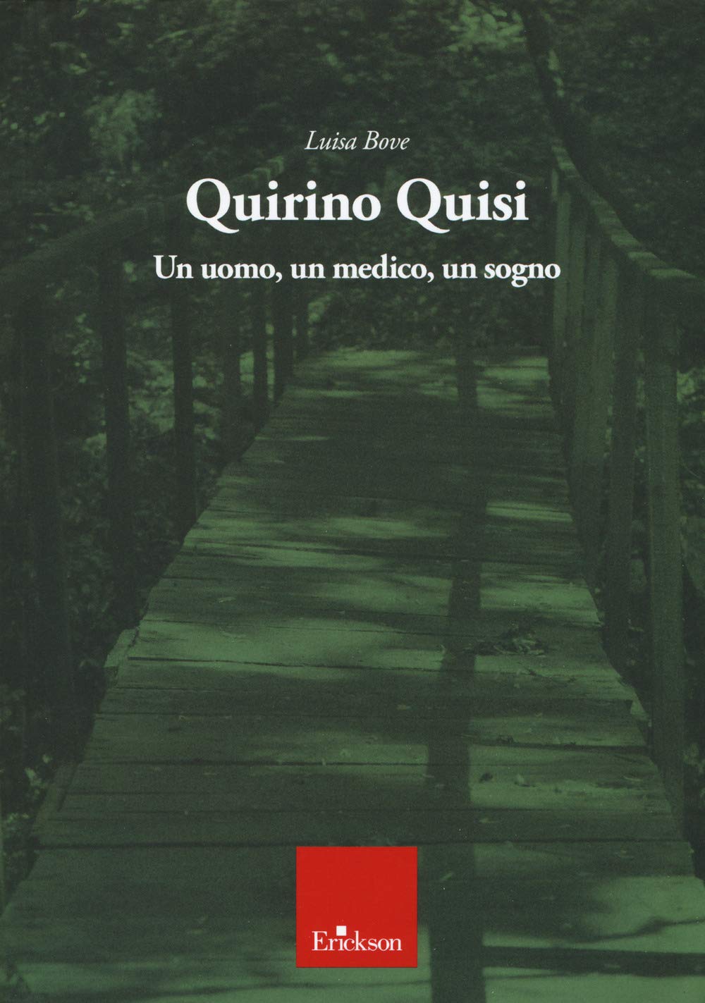 Quirino Quisi. Un Uomo, Un Medico, Un Sogno - 4