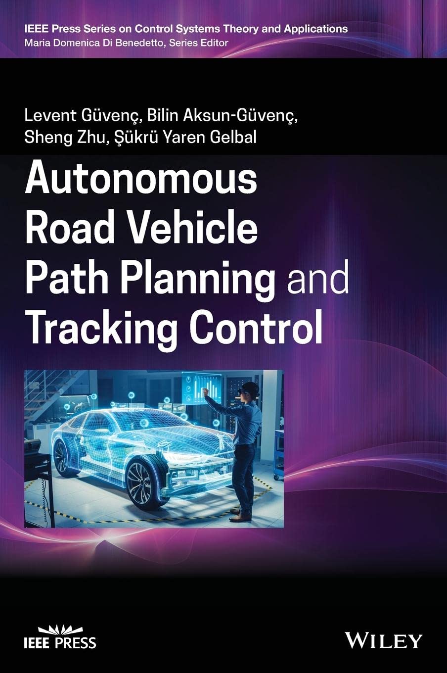 Autonomous Road Vehicle Path Planning and Tracking Control (IEEE Press Series on Control Systems Theory and Applications)