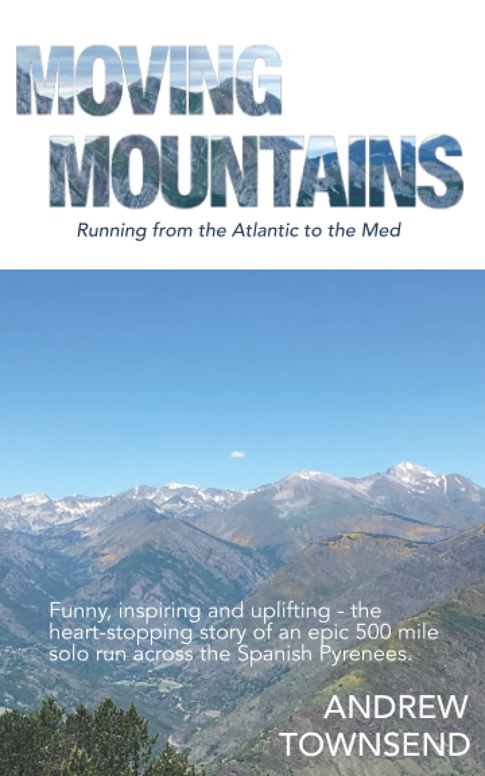 Moving Mountains: Running from the Atlantic to the Med