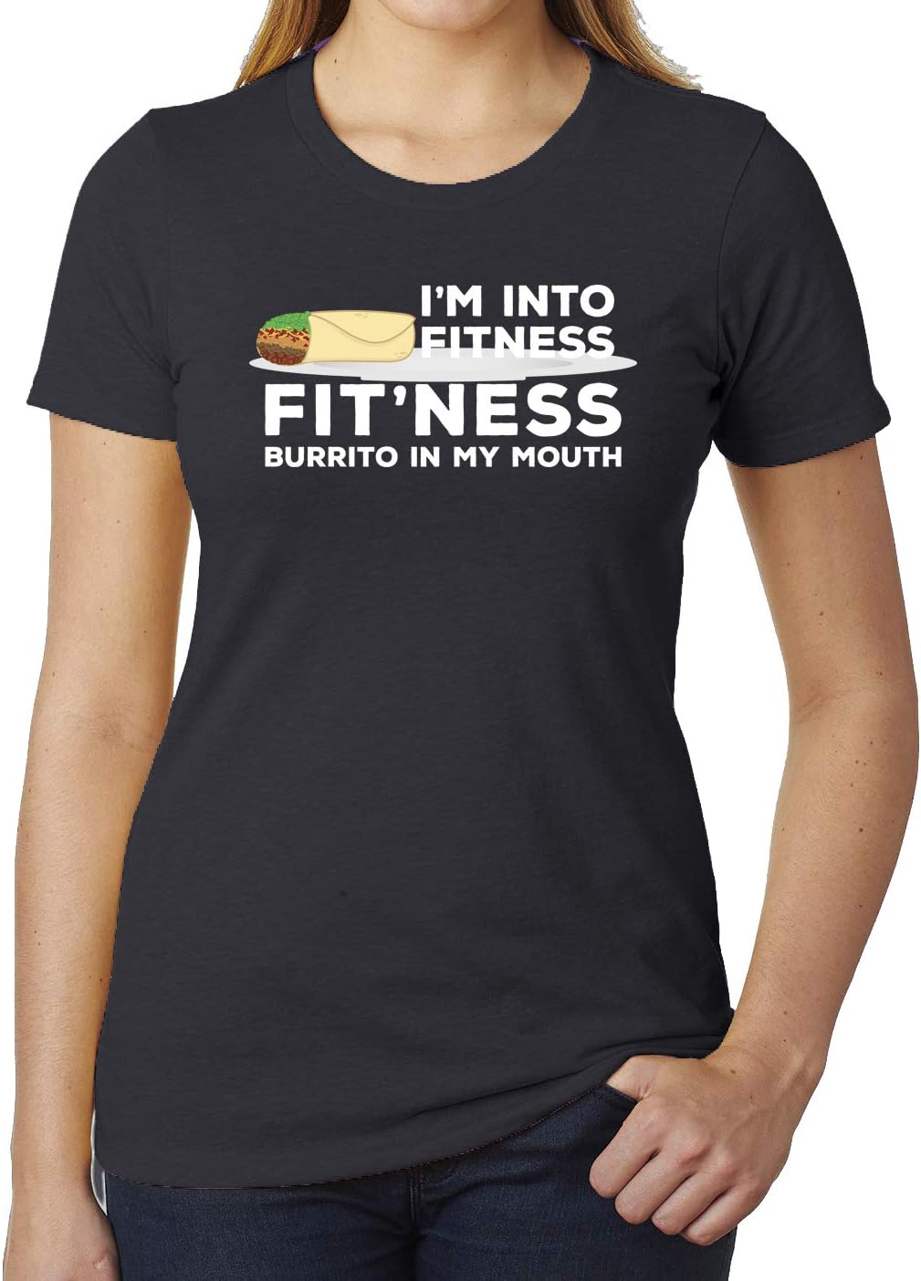 I'm into Fitness Fit'ness Burrito in My Mouth Women's Funny Graphic tees