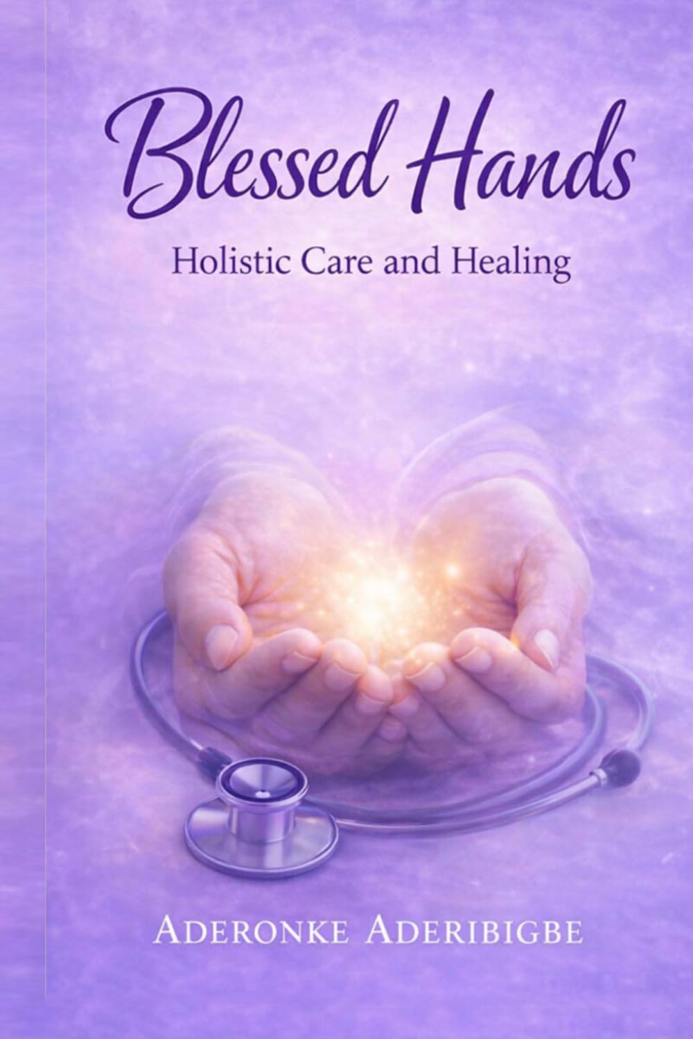 Blessed Hands: Holistic Care and Healing