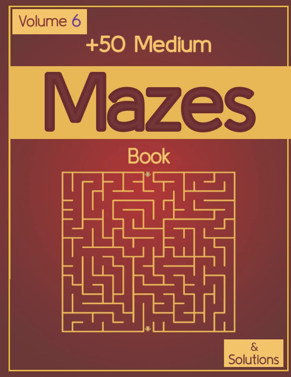 +50 Medium Mazes Book with Solutions: Medium Mazes activity books, 50 day Medium challenge book with Solutions for everyone Large Size 8.5" '11, 125 Pages.