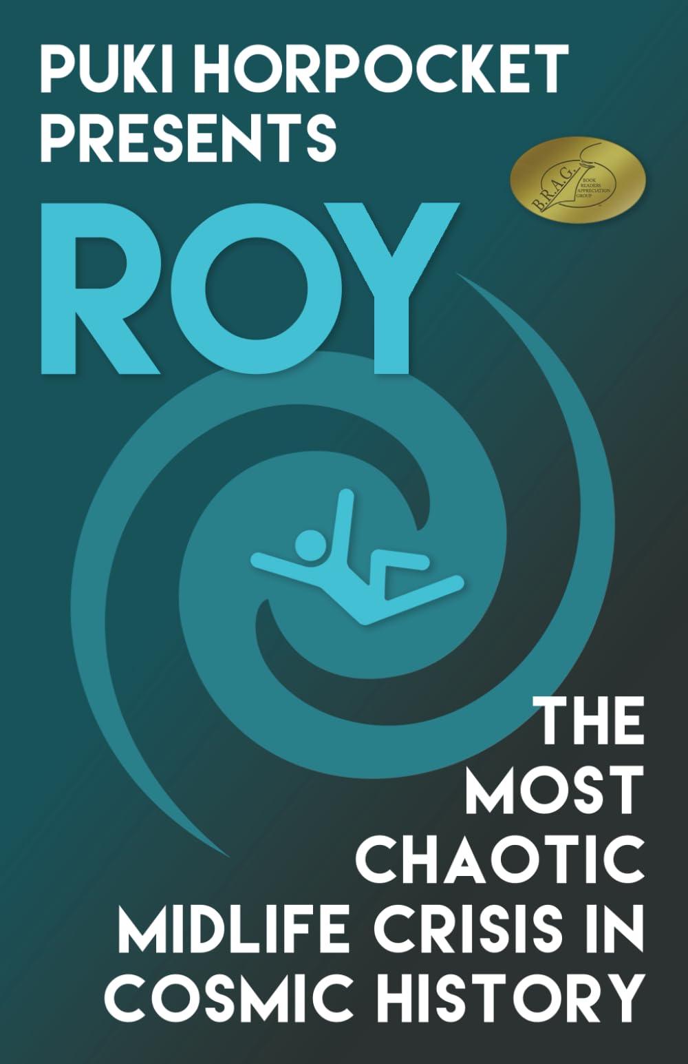 Roy: The Most Chaotic Midlife Crisis in Cosmic History: 1 (Puki Horpocket Presents) Paperback – 23 April 2021