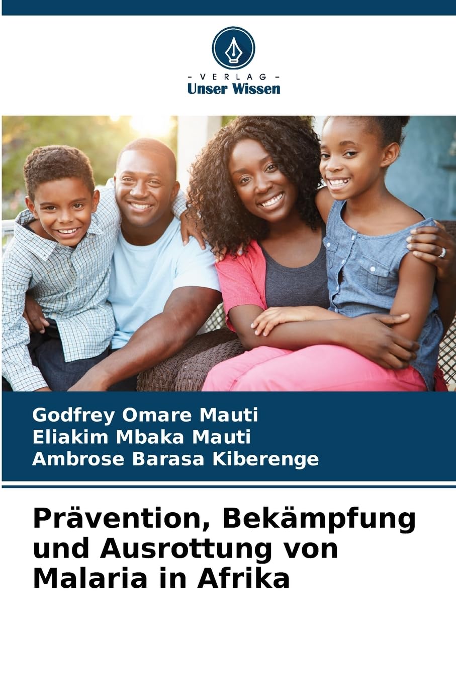 Prävention, Bekämpfung und Ausrottung von Malaria in Afrika