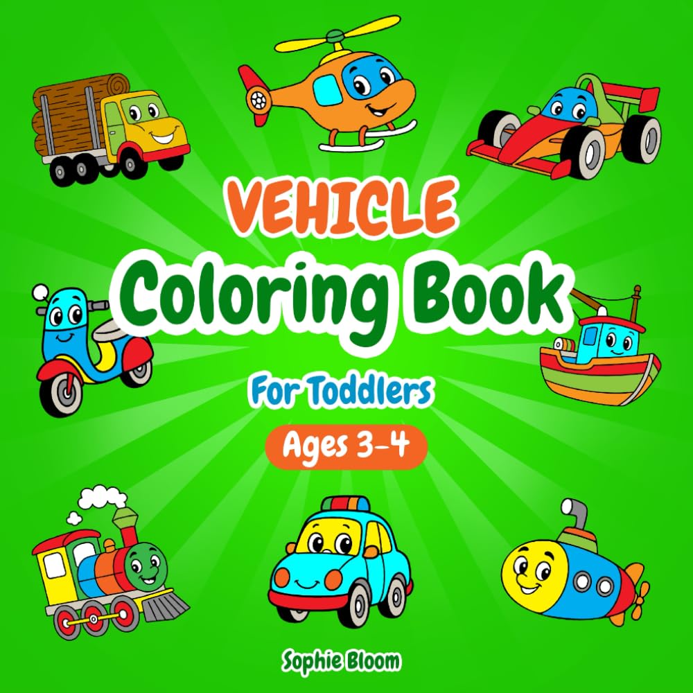 Vehicle Coloring Book for Toddlers Ages 3–4: 40 Charming & Simple Coloring Pages of Cars, Trucks, Boats, Planes, Fire Trucks, Police Cars, Trains and ... and Confidence (Little Hands Creative Corner)