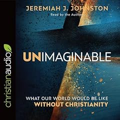 Unimaginable Audiobook By Jeremiah J. Johnston cover art