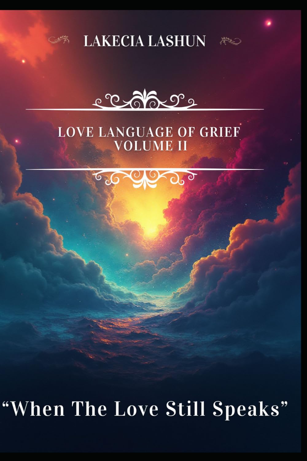 Love Language Of Grief Volume 2 When Love Still Speaks