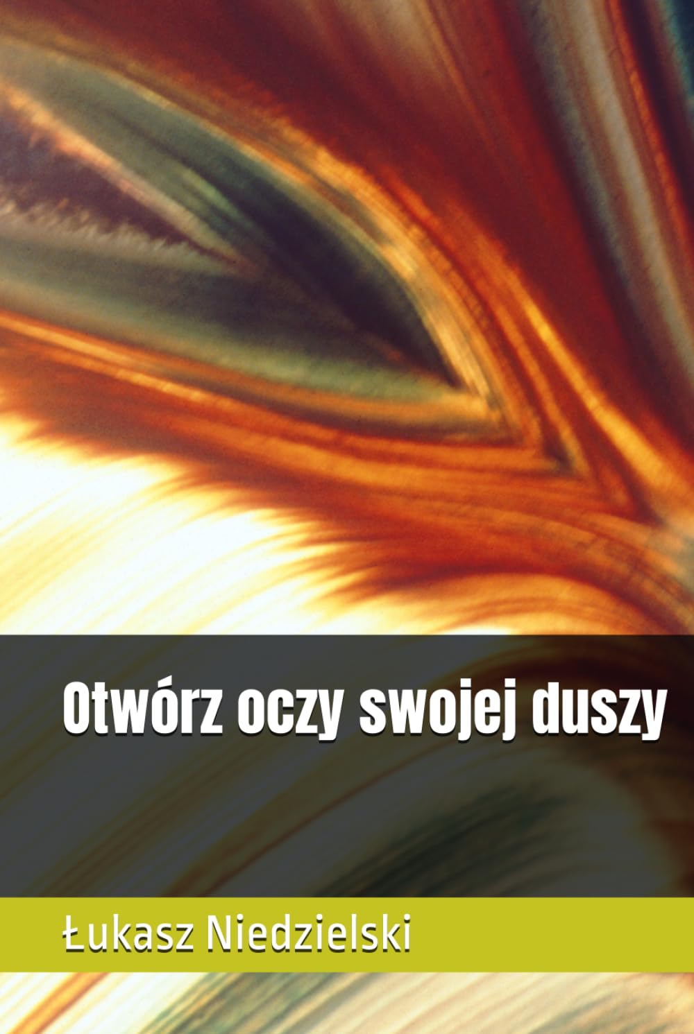 Otwórz oczy swojej duszy