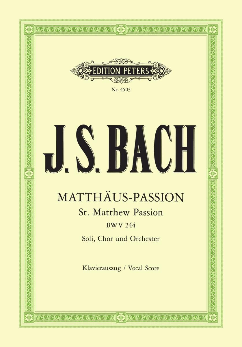 Matthäus-Passion BWV 244. Soli, Chor und Orchester. Klavierauszug